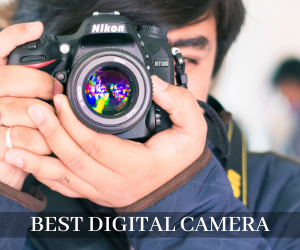 Best Digital Camera Under 300 review