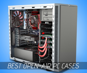 The Best Open Air PC Cases