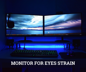 Best Computer Monitor To Reduce Eyes Strain