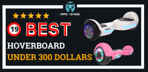 best hoverboard under 300